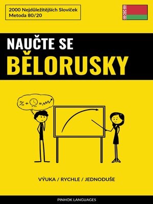 cover image of Naučte Se Bělorusky--Výuka / Rychle / Jednoduše